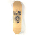 Brujaria "Have You Seen Him" Blank/Black Size 8.5 Skateboard Deck