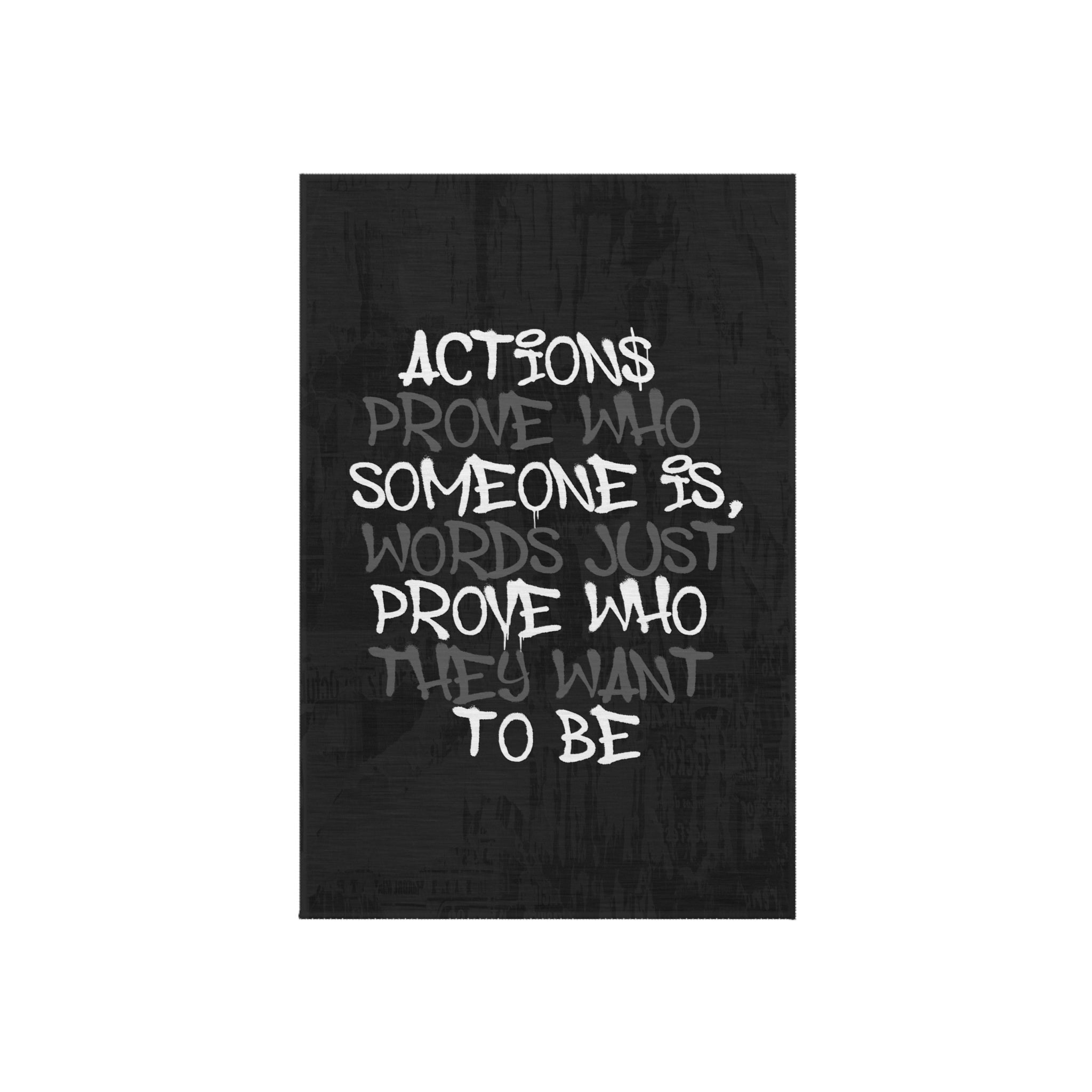 Actions Prove Who Someone Is Rug