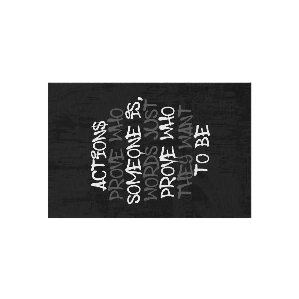 Actions Prove Who Someone Is Rug