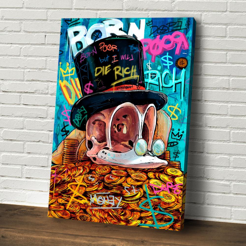 BORN POOR, BUT I WILL DIE RICH