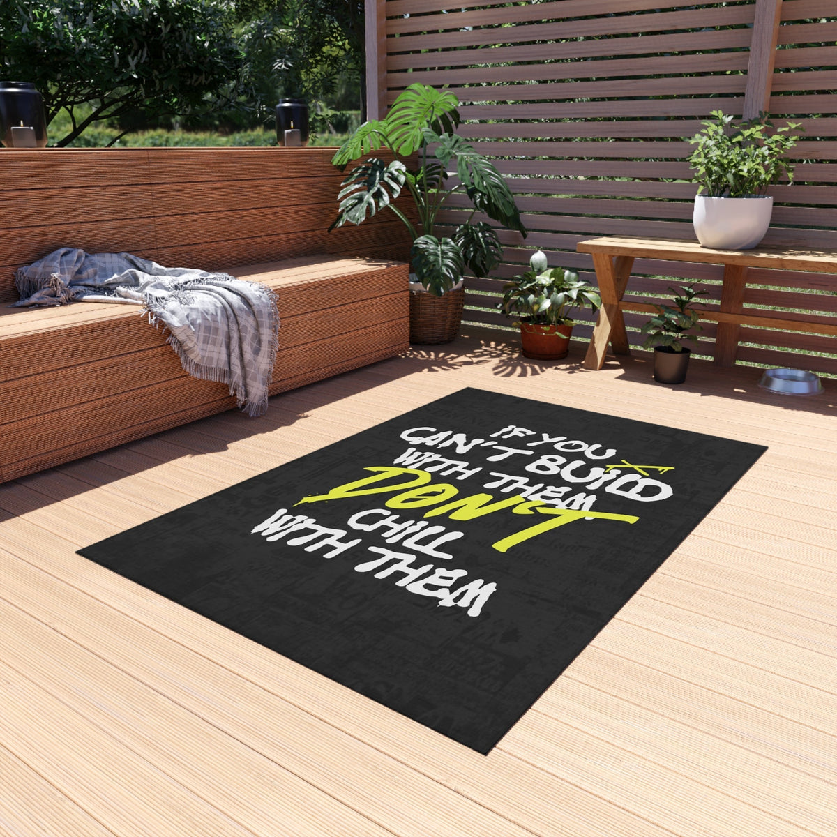 If You Can't Build With Them Don't Chill With Them Rug