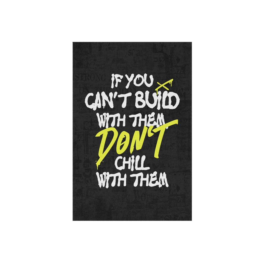 If You Can't Build With Them Don't Chill With Them Rug